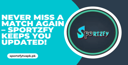 Never Miss a Match Again – Sportzfy Keeps You Updated!